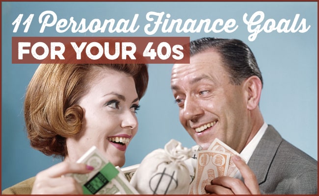 A smiling man and woman holding cash and a money bag, with overlaid text reading "11 Personal Finance Goals For Your 40s"—perfect inspiration for financial planning in your 40s.